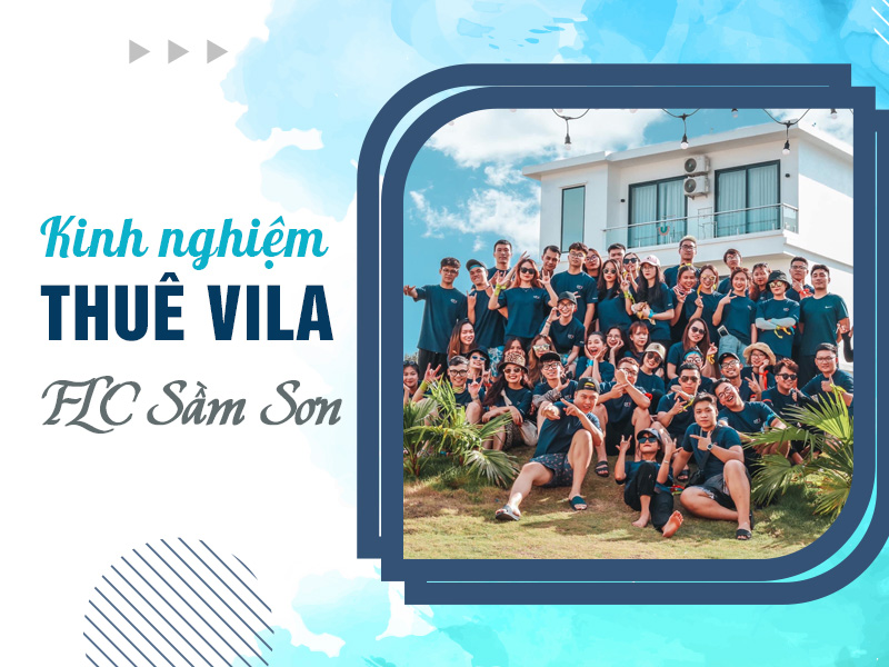 Kinh nghiệm thuê Villa FLC Sầm Sơn