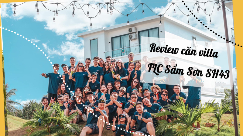 Review Villa FLC Sầm Sơn